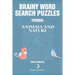 Brainy Word Search Puzzles -Themed: Animals and nature
