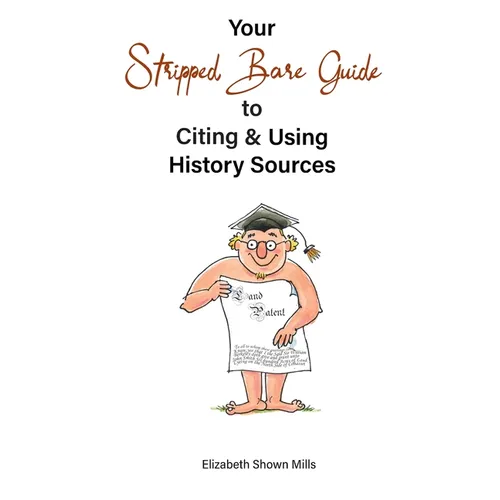 Your Stripped Bare Guide to Citing & Using History Sources