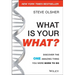 What Is Your What?: Discover the One Amazing Thing You Were Born to Do