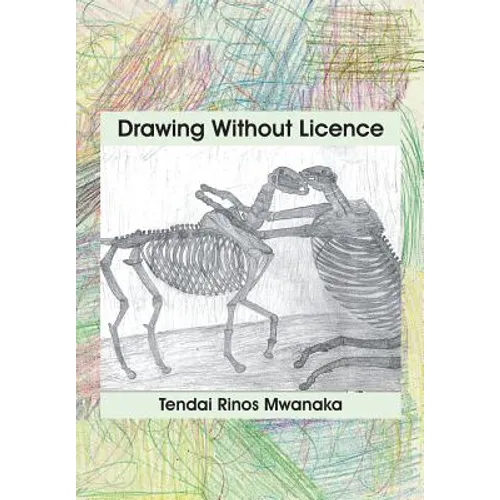 Drawing Without Licence: Art Drawings and Interpretations 2010-2016