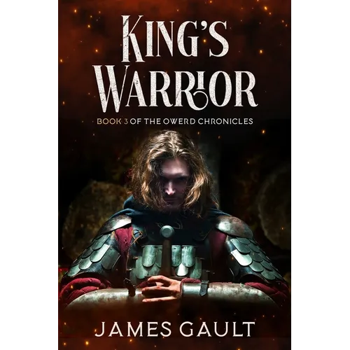 King's Warrior: Book 3 in the Owerd Chronicles