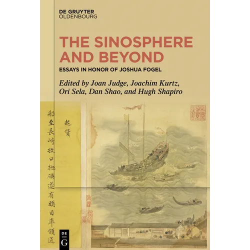 The Sinosphere and Beyond: Essays in Honor of Joshua Fogel