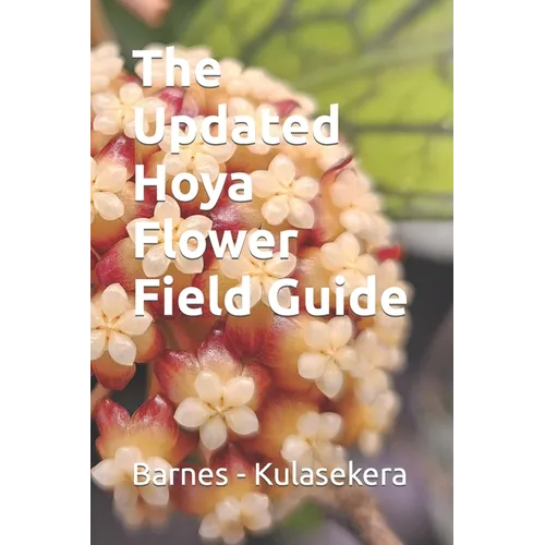 The Updated Hoya Flower Field Guide