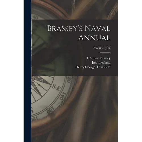 Brassey's Naval Annual; Volume 1912