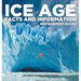Ice Age Facts and Information - Environment Books Children's Environment Books