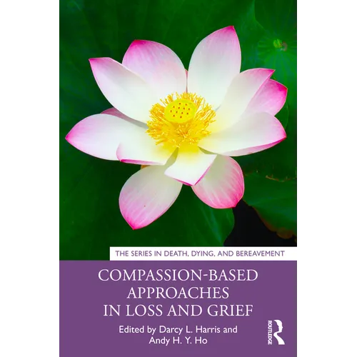 Compassion-Based Approaches in Loss and Grief