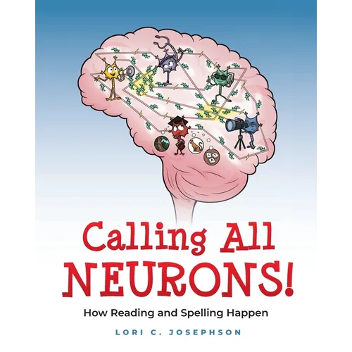 Calling All Neurons!: How Reading and Spelling Happen