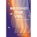 Beyond the Veil: Our Journey Home