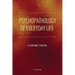 Psychopathology of Everyday Life: Easy to Read Layout
