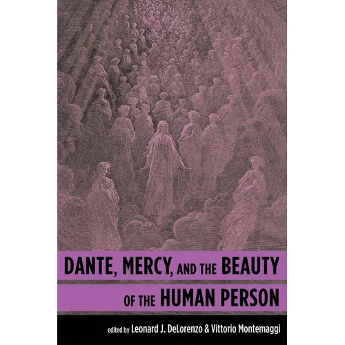 Dante, Mercy, and the Beauty of the Human Person