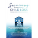 Surviving My First Year of Child Loss: Personal Stories From Grieving Parents