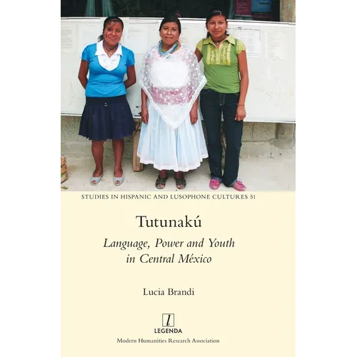 Tutunakú: Language, Power and Youth in Central México