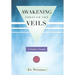 Awakening Through the Veils: A Seeker's Guide