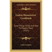 Larkin Housewives' Cookbook: Good Things to Eat, and How to Prepare Them (1915)
