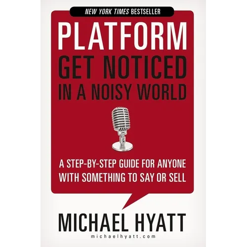 Platform: Get Noticed in a Noisy World