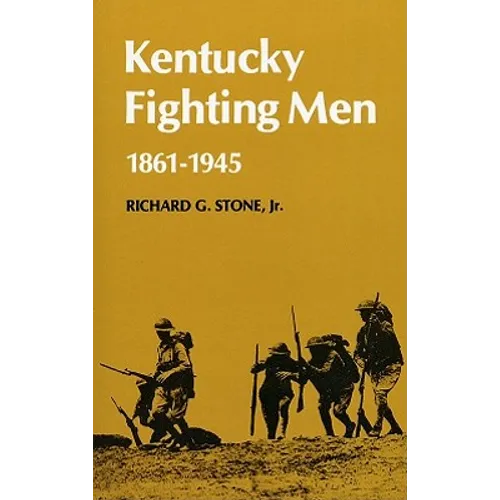 Kentucky Fighting Men: 1861-1946