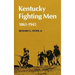Kentucky Fighting Men: 1861-1946