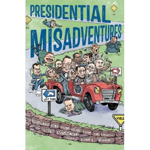 Presidential Misadventures