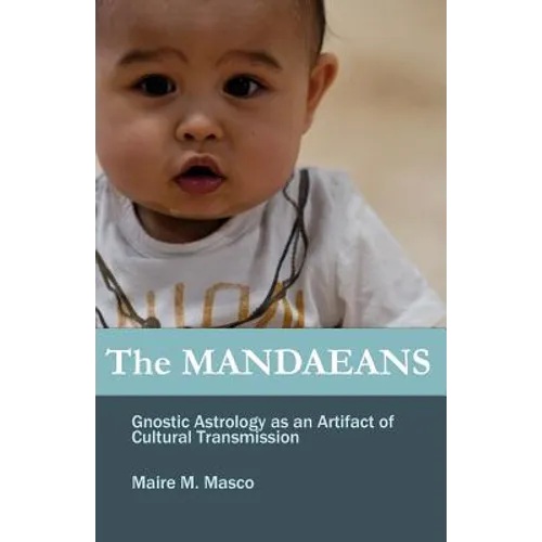 The Mandaeans: Gnostic Astrology as an Artifact of Cultural Transmission