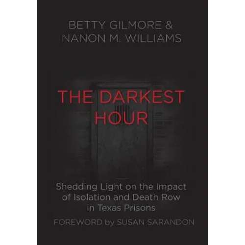The Darkest Hour: Shedding Light on the Impact of Isolation and Death Row in Texas Prisons
