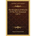 The Metaphysical Miracles Of The New Testament (1871)
