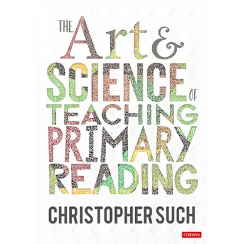The Art and Science of Teaching Primary Reading