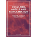 Selected writings on occultism, angels and reincarnation