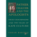 Father Chaucer and the Apologists: Cecily Chaumpaigne and 700 Years of Rape Culture