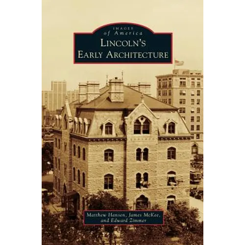 Lincoln's Early Architecture