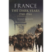 France the Dark Years 1940-1944