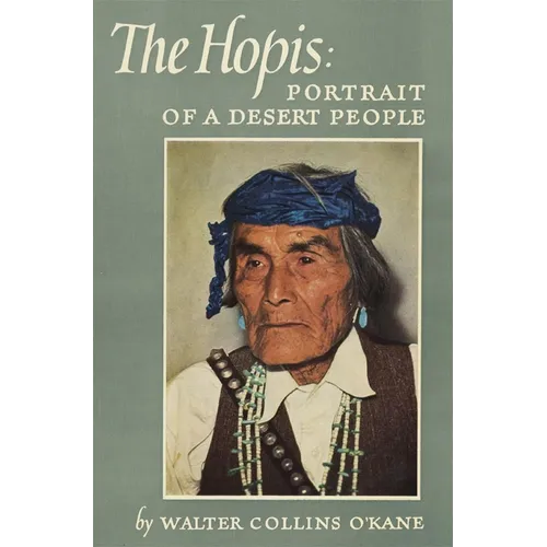 The Hopis: Portrait of a Desert People Volume 35