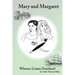 Mary and Margaret - Whence Comes Freedom