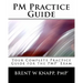 PM Practice Guide: Your Complete Practice Guide for the PMP(r) Exam