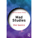 Mad Studies: The Basics