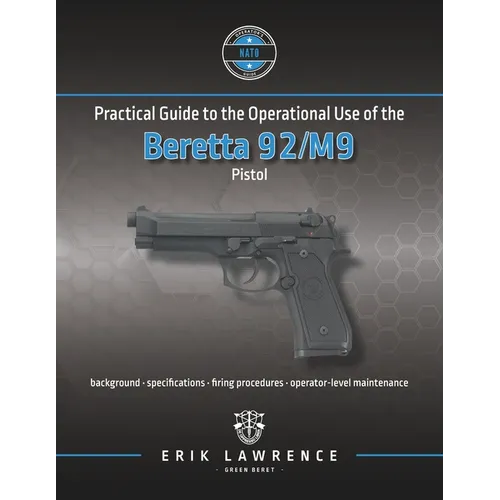 Practical Guide to the Operational Use of the Beretta 92/M9 Pistol