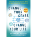 Change Your Genes, Change Your Life