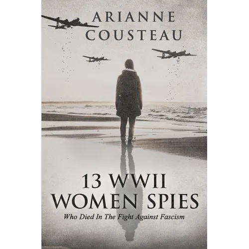13 WWII Women Spies Who Died In The Fight Against Fascism
