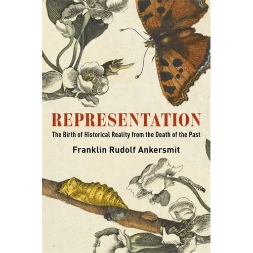 Representation: The Birth of Historical Reality from the Death of the Past