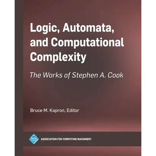 Logic, Automata, and Computational Complexity: The Works of Stephen A. Cook