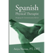 Spanish for the Physical Therapist: Bridging the Communication Barrier