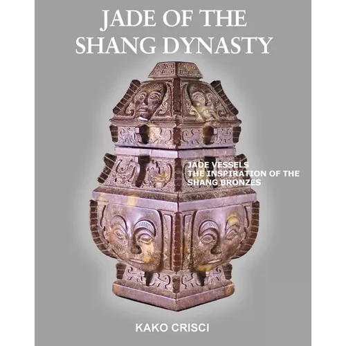 Jade of the Shang Dynasty