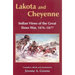 Lakota and Cheyenne: Indian Views of the Great Sioux War, 1876-1877