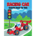 Racing Car Coloring Book for Kids: Unique and Relaxing Coloring Activity Book for Beginner, Toddler, Preschooler & Kids Ages 4-8