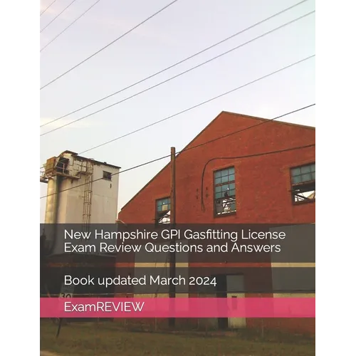 New Hampshire GPI Gasfitting License Exam Review Questions and Answers