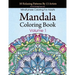 Mandala Coloring Book: 50 Relaxing Patterns By 13 Artists, Mindfulness Coloring For Adults Volume 1