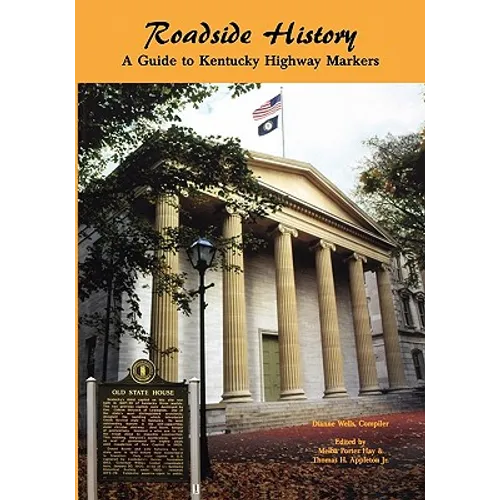 Roadside History: A Guide to Kentucky Highway Markers