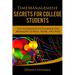 Time Management Secrets for College Students: The Underground Playbook for Managing School, Work, and Fun