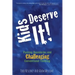 Kids Deserve It! Pushing Boundaries and Challenging Conventional Thinking