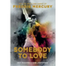 Somebody to Love: The Life, Death, and Legacy of Freddie Mercury