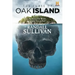 The Curse of Oak Island: The Story of the World's Longest Treasure Hunt